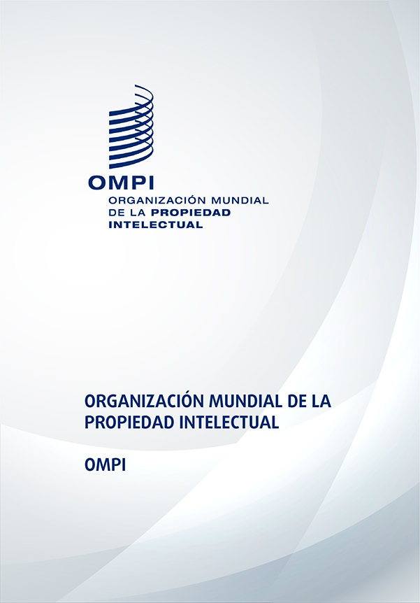 ORGANIZACIÓN MUNDIAL DE LA PROPIEDAD INTELECTUAL - OMPI
