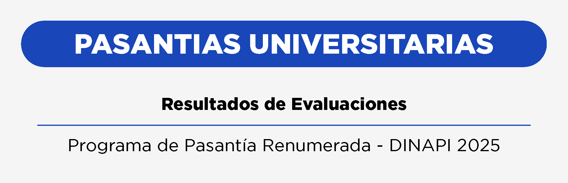 Resultado de evaluaciones: Pasantías universitarias 2025