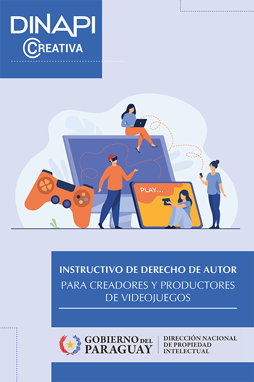 Instructivo de Derecho de Autor para Creadores y Productores de Videojuegos
